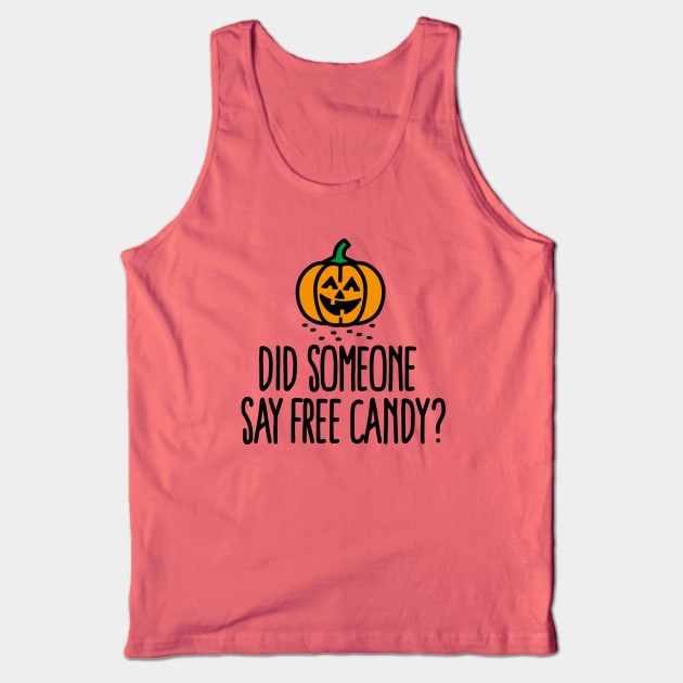 Did someone say free candy? Tank Top by LaundryFactory